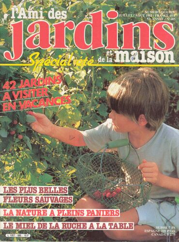 L'ami Des Jardins Et De La Maison  N° 685 : Les Plus Belles Fleurs Sauvages ; Le Miel De La Ruche À La Table