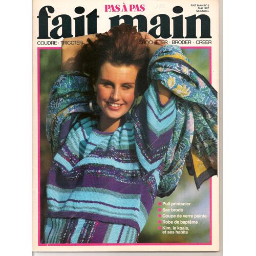 Pas À Pas Fait Main  N° 5 : Pull Printanier- Sac Brodé-Patron Robe De Baptême-Abc De La Dentelle Au Fuseau-Leçons De Couture:Les Smocks-Foulard Peint Sur Soie..