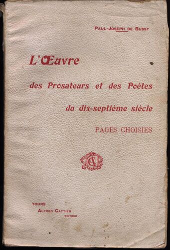 L Oeuvre Des Prosateurs Et Des Poetes Du Dix-Septieme Siecle. Pages Choisies