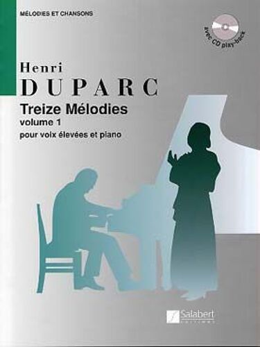 Duparc Treize Melodies Vol.1 Voix Elevees & Piano Cd