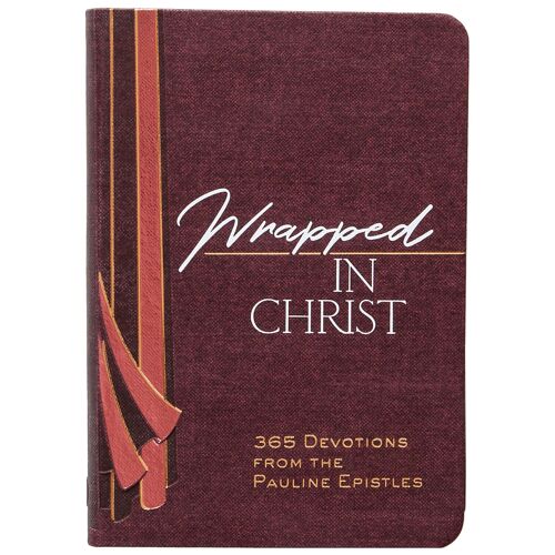 Wrapped In Christ: 365 Devotions From The Pauline Epistles