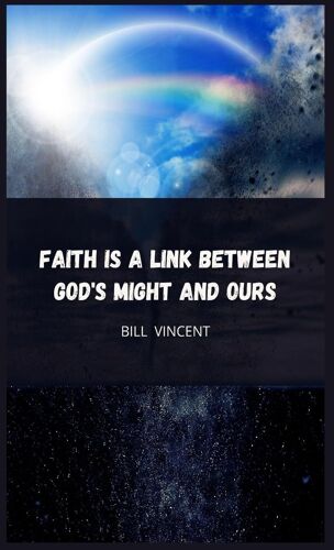 Faith Is A Link Between God's Might And Ours