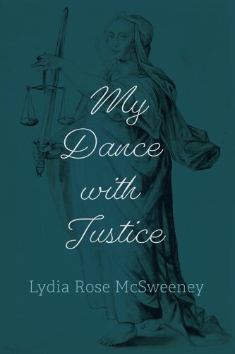 My Dance With Justice