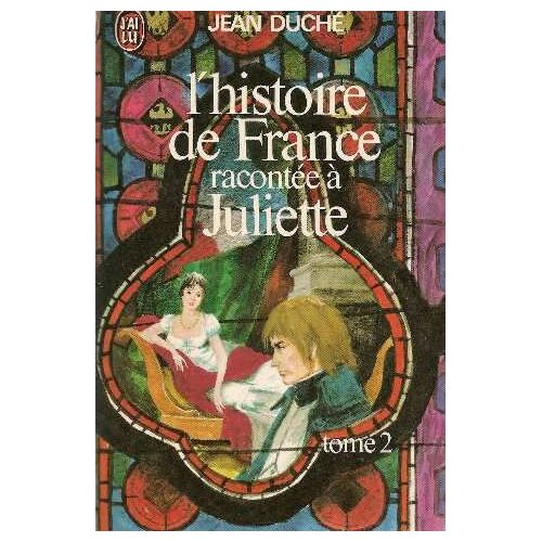 L'histoire De France Racontée À Juliette-Tome 2