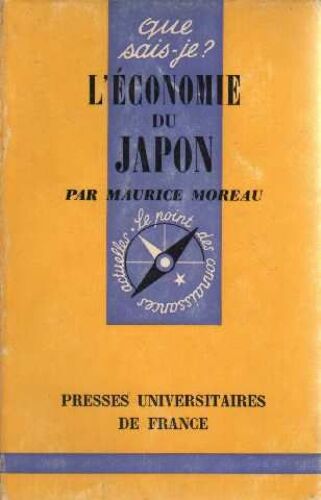 Que Sais -Je ? N° 811: L'économie Du Japon