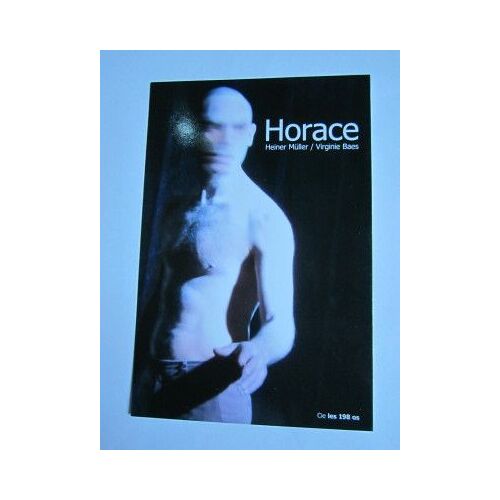 Carte Postale : Horace (Heiner Muller - Virginie Baes) Cie Les 198 Os, Toulouse