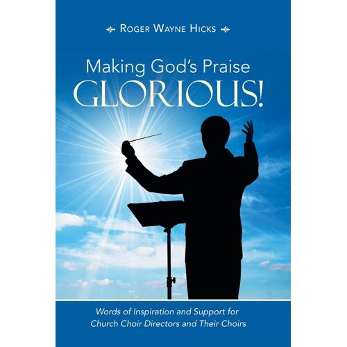 Making God's Praise Glorious!