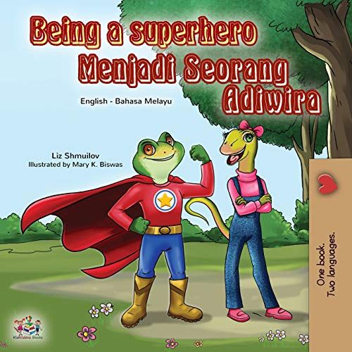 Being A Superhero (English Malay Bilingual Book For Kids)