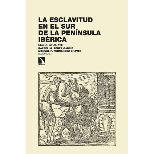 La Esclavitud En El Sur De La Península Ibérica : Siglos Xv Al Xvii : Demografía E Historia Social