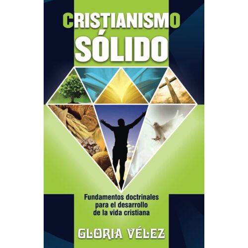 Cristianismo Sólido: Fundamentos Doctrinales