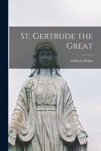 St. Gertrude The Great
