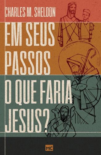 Em Seus Passos O Que Faria Jesus?