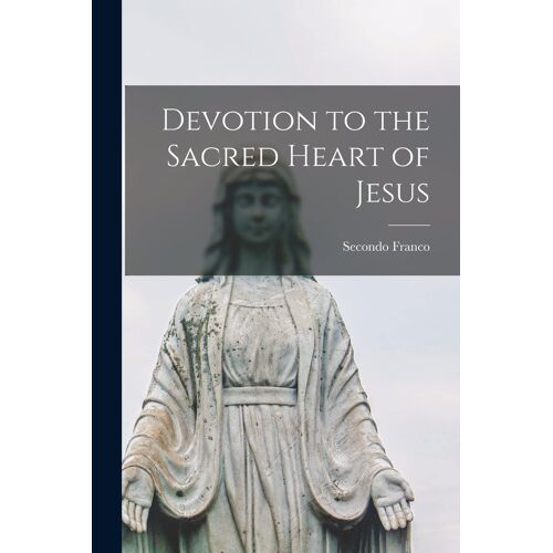 Devotion To The Sacred Heart Of Jesus