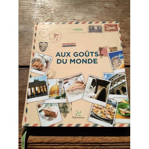 Livre De Cuisine Aux Goûts Du Monde De Chez Thermomix