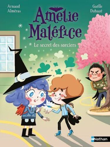 Amélie Maléfice - Le Secret Des Sorciers - Lune Bleue - Dès 6 Ans - Livre Numérique