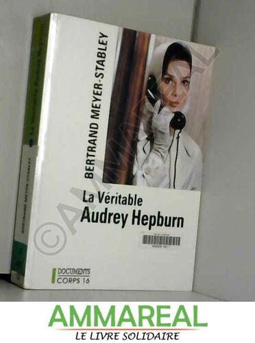 La Véritable Audrey Hepburn