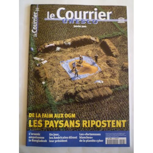 Le Courrier De L'unesco 01/2001 De La Faim Aux Ogm, Les Paysans Ripostent