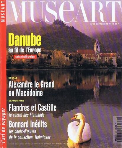 Muséart N°53 : Danube, Alexandre Le Grand En Macédoine, Bonnard, Hahnloser, Flandres Et Castille