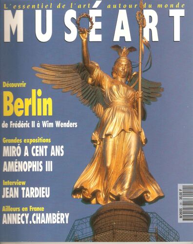 Museart - N°29 - Avril 93 - Decouvrir Berlib De Frederic Ii A Wim Wenders - Miro A Cent Ans - Amenophis Iii - Annecy - Chambery - Etc