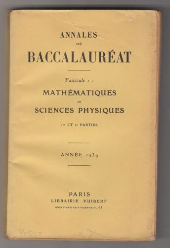 Annales Du Baccalauréat Mathématiques Et Sciences Physiques 1939