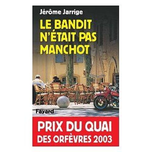 Le Bandit N'était Pas Manchot - Roman