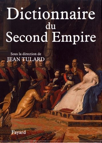 Dictionnaire Du Second Empire