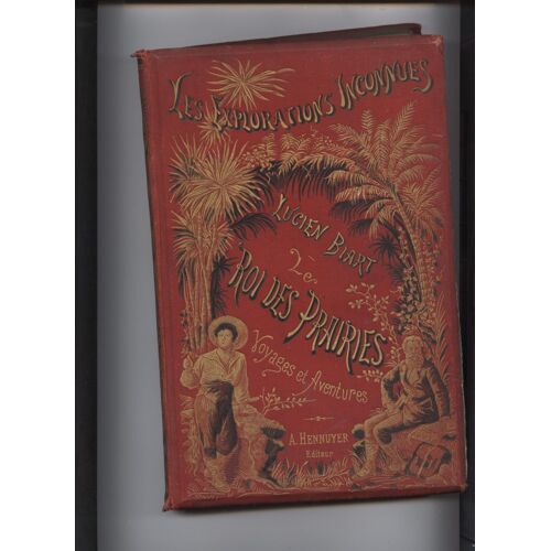 Le Roi Des Prairies. Voyages Et Aventures