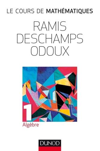 Le Cours De Mathématiques - Tome 1, Algèbre