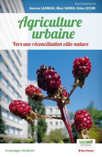 Agriculture Urbaine - Vers Une Réconciliation Ville-Nature