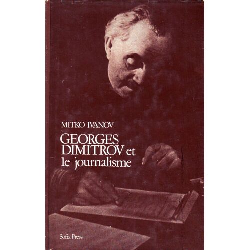 Georges Dimitrov Et Le Journalisme