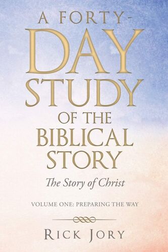 A Forty-Day Study Of The Biblical Story