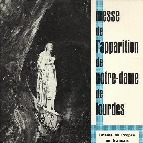Messe De L'apparition De Notre-Dame De Lourdes - Chants Du Propre En Français : Chant D'entrée, Graduel, Trait / Alleluia, Offertoire, Communion (17cm)