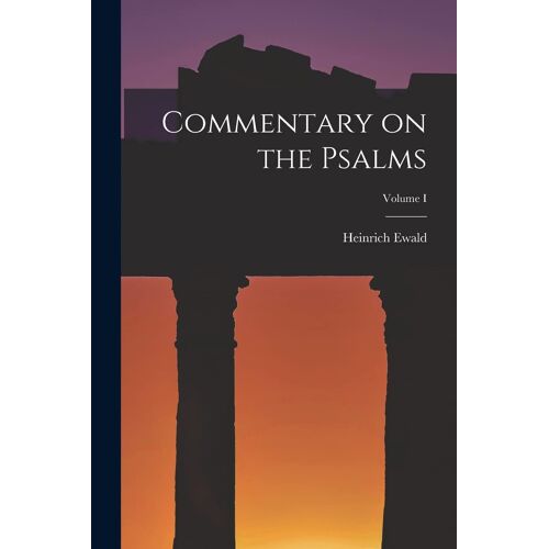 Commentary On The Psalms; Volume I