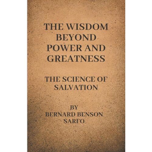 The Wisdom Beyond Power And Greatness