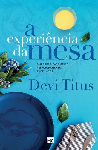 A Experiência Da Mesa (Nova Capa)