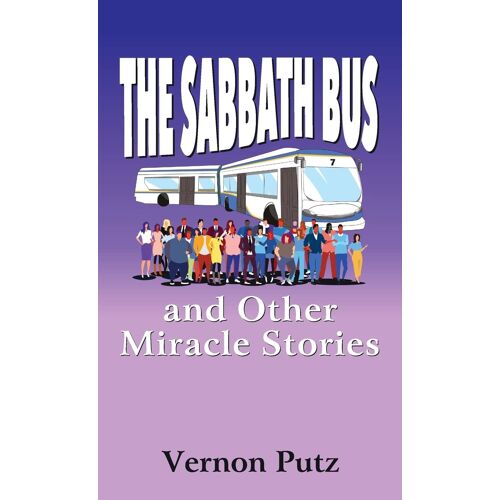The Sabbath Bus And Other Miracle Stories
