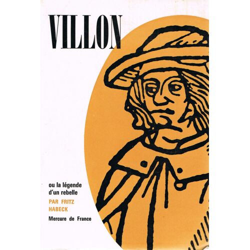 Villon Ou La Legende D'un Rebelle