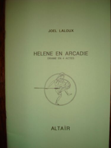 Hélène En Arcadie. Drame En 4 Actes.