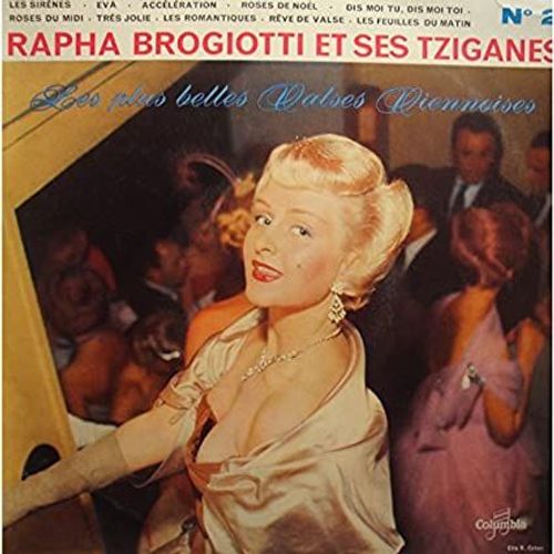 Les Plus Belles Valses Viennoises N�2 - Rapha Brogiotti Et Ses Tziganes