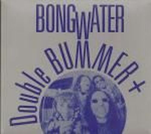 Bongwater - Double Bummer (2 Cd)(1989)(38 Titres)(Édition Coffret Plastique Souple)