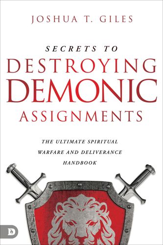 Secrets To Destroying Demonic Assignments