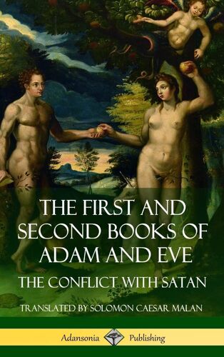 The First And Second Books Of Adam And Eve