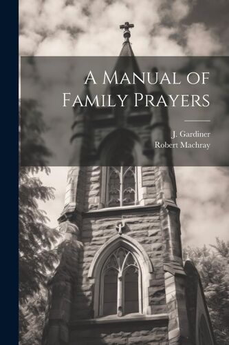 A Manual Of Family Prayers