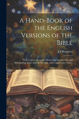A Hand-Book Of The English Versions Of The Bible