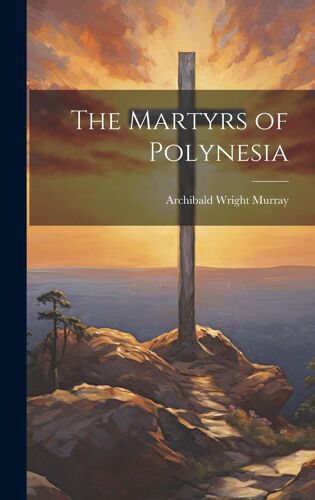 The Martyrs Of Polynesia