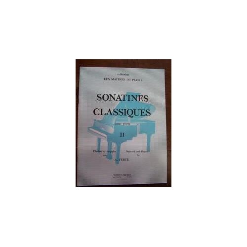 Sonatines Classiques Pour Piano -  Vol Ii - A. Ferté - Collection Les Maitres Du Piano