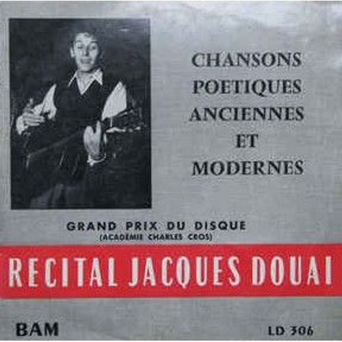 Recital Jacques Douai Chansons Poétiques Anciennes Et Modernes