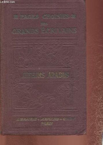 Pages Choisies Des Grands Ecrivains- Les Auteurs Arabes (Collection Lectures Littéraires)
