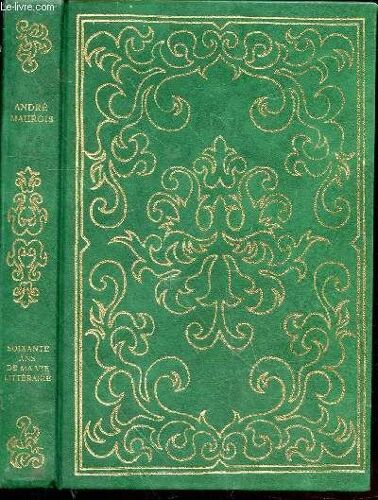 Soixante Ans De Ma Vie Littéraire Suivi De Le Rôle De L Ecrivain Dans Le Monde D Aujourd Hui (Exemplaire N°336/1850)