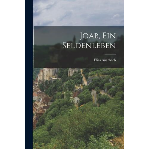 Joab, Ein Seldenleben